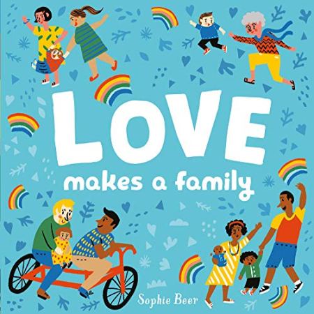 Book Love Makes a Family by Sophie Beer